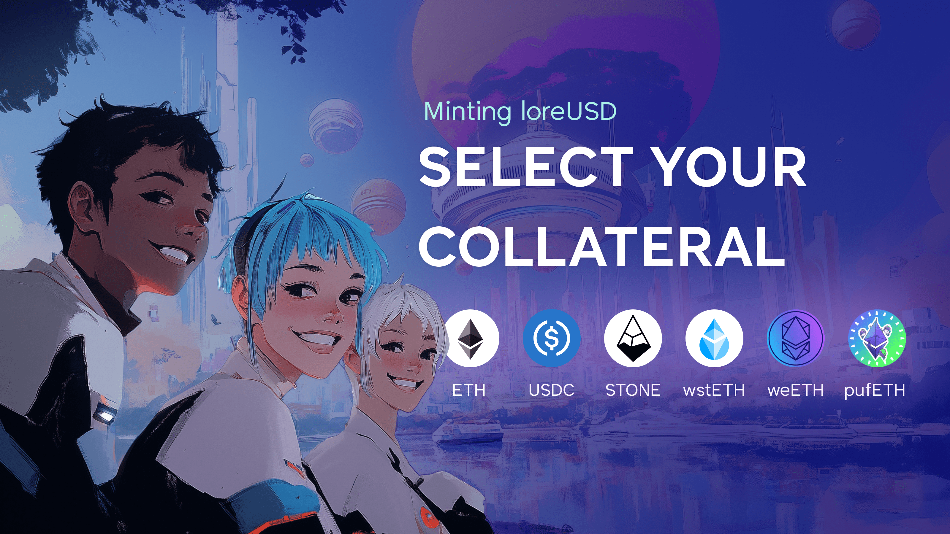 Graphic image displaying accepted collateral types to mint loreUSD stablecoin: ETH, USDC, STONE, wstETH, weETH and pufETH